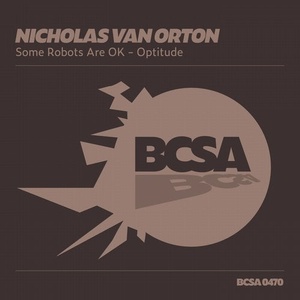 Nicholas Van Orton - Some Robots Are Ok [BCSA0470]