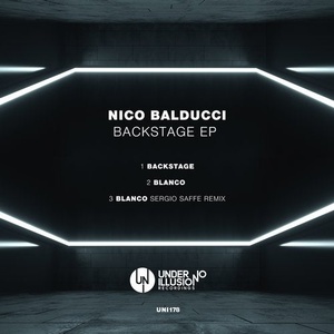 Nico Balducci - Backstage EP [UNI178]