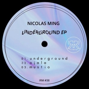 Nicolas Ming - Underground [IRM034]