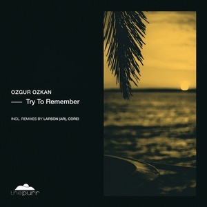 Ozgur Ozkan - Try to Remember [PURR259]