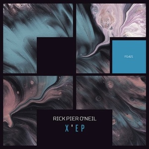 Rick Pier O'Neil - X' EP [FG421]