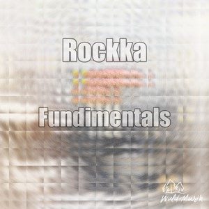 Rockka - Fundimentals [WM07]