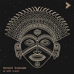 Ronald Enakadm - We Were Slaves [SRHME003]