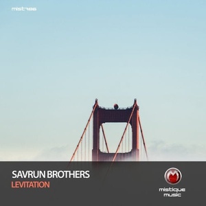 Savrun Brothers - Levitation [MIST786]