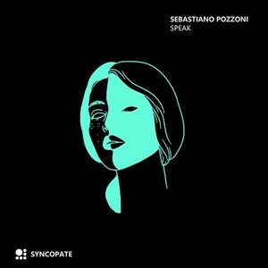 Sebastiano Pozzoni - Speak [SYNCOPATE008]