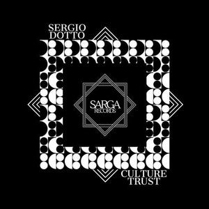 Sergio Dotto - Culture Trust [SR045]