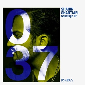 Shahin Shantiaei - Sabotage EP [RAMBLA037]