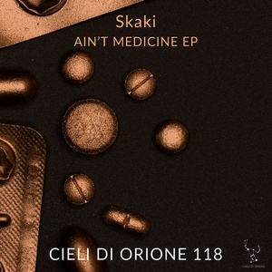 Skaki - Ain't Medicine [ICDO118]