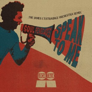 Soul Renegades - Speak To Me (James L'Estraunge Orchestra Remix) [LT110B]