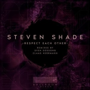 Steven Shade - Respect Each Other [BLRMBLACK028]