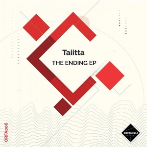 Taiitta - The Ending [ORFA006]