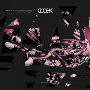 The Reactivitz, Tomas Otero - Perseverance [CODEX092]
