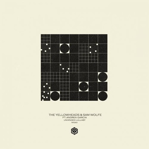 The YellowHeads, SAM WOLFE, Andrea Garcia - Unhinged Lullaby [RR350]