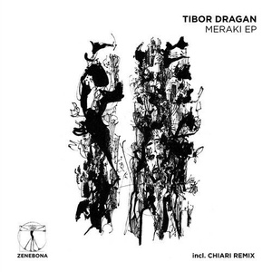 Tibor Dragan - Meraki EP [ZENE020]