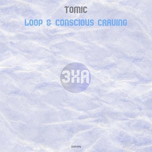 Tomic - Loop & Conscious [3XA444]