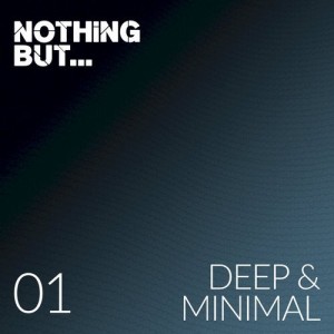 VA - Nothing But... Deep & Minimal, Vol. 01 [NBDM01]