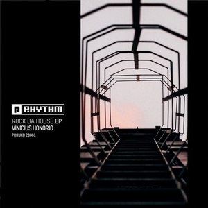 Vinicius Honorio - Rock Da House EP [PRRUKD20061]