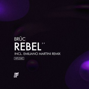 brüc - Rebel EP [NFU240]