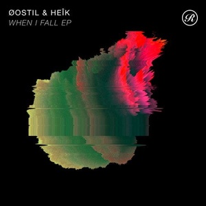 Øostil, Heîk - When I Fall EP [REN2012D]
