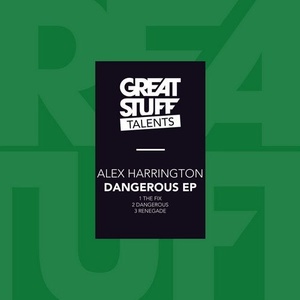 Alex Harrington - Dangerous EP [GST035]