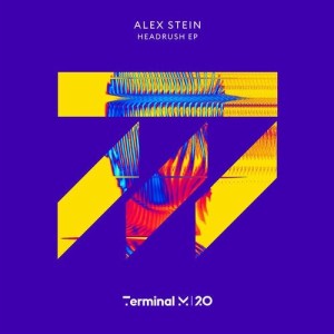 Alex Stein - Headrush EP [TERM192]