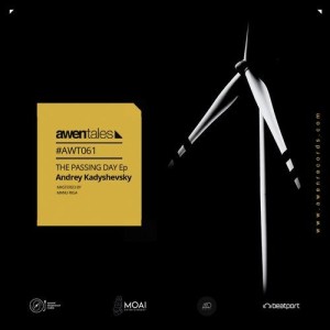 Andrey Kadyshevsky - The Passing Day [AWT061]