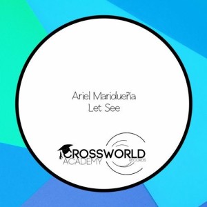Ariel Maridueña - Let See [CWA358]