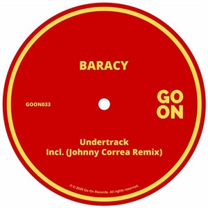 Baracy - Undertrack [GOON033]