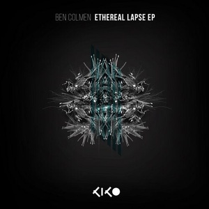 Ben Colmen - Ethereal Lapse [KIK167]