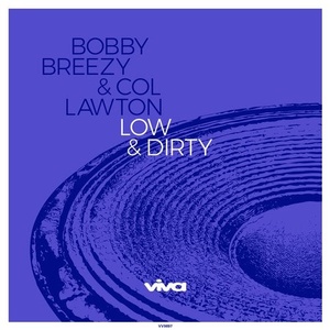 Bobby Breezy, Col Lawton - Low & Dirty [VV9897]