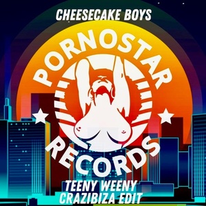 Cheesecake Boys - Cheesecake Boys - Teeny Weeny ( Crazibiza Edit ) [PR757]