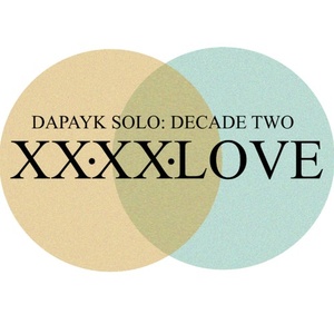 Dapayk Solo - Decade Two: 2020 Love [SOBER022]