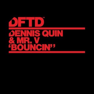 Dennis Quin, Mr. V - Bouncin' - Extended Mix [DFTDS152D2]