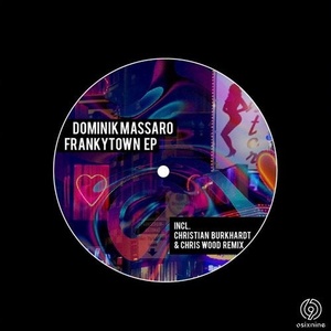 Dominik Massaro - Frankytown EP ( Incl. Christian Burkhardt & Chris Wood remix) [OSN004]