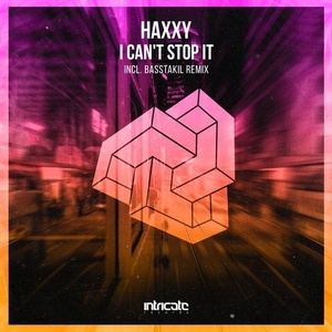 Haxxy - I Can't Stop It [INTRICATE392]