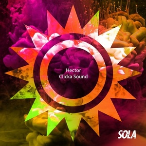 Hector - Clicka Sound [SOLA130]