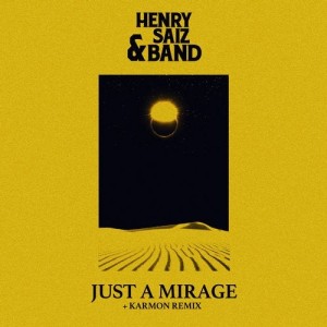 Henry Saiz & Band - Just A Mirage [NS103]