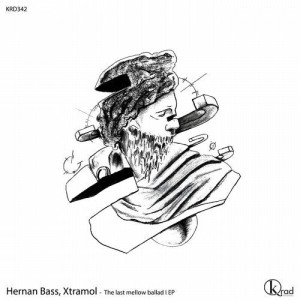 Hernan Bass, Xtramol - The last mellow ballad I [KRD342]