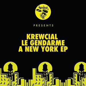 Krewcial - Le Gendarme A New York EP [NUR24972]