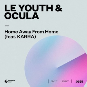 Le Youth, OCULA - Home Away From Home (feat. KARRA) [Extended Mix] [190295078959]