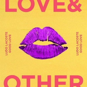 Ludo Lacoste - Good Love [LOVE13401Z]