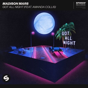 Madison Mars - Got All Night (feat. Amanda Collis) [Extended Mix] [190295064969]