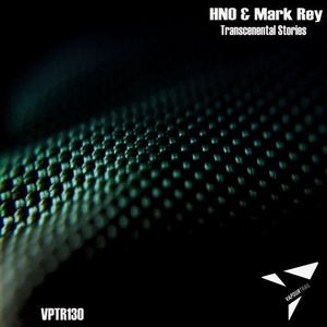 Mark Rey, HNO - Transcendental Stories [VPTR130]