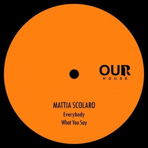 Mattia Scolaro - Everybody [OURH024]