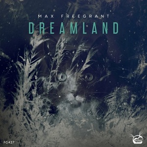 Max Freegrant - Dreamland [FG427]