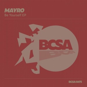 Mayro - Be Yourself [BCSA0475]