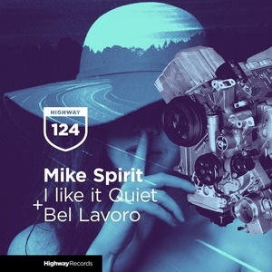 Mike Spirit - I Like It Quiet [HWD124]