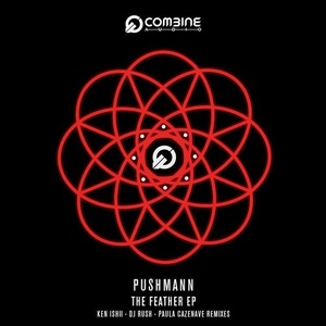 PUSHMANN - The Feather EP [COMBINE037]