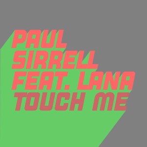 Paul Sirrell - Touch Me [GU558]