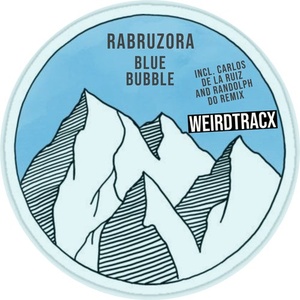 Rabruzora - Blue Bubble [WXTDL008]